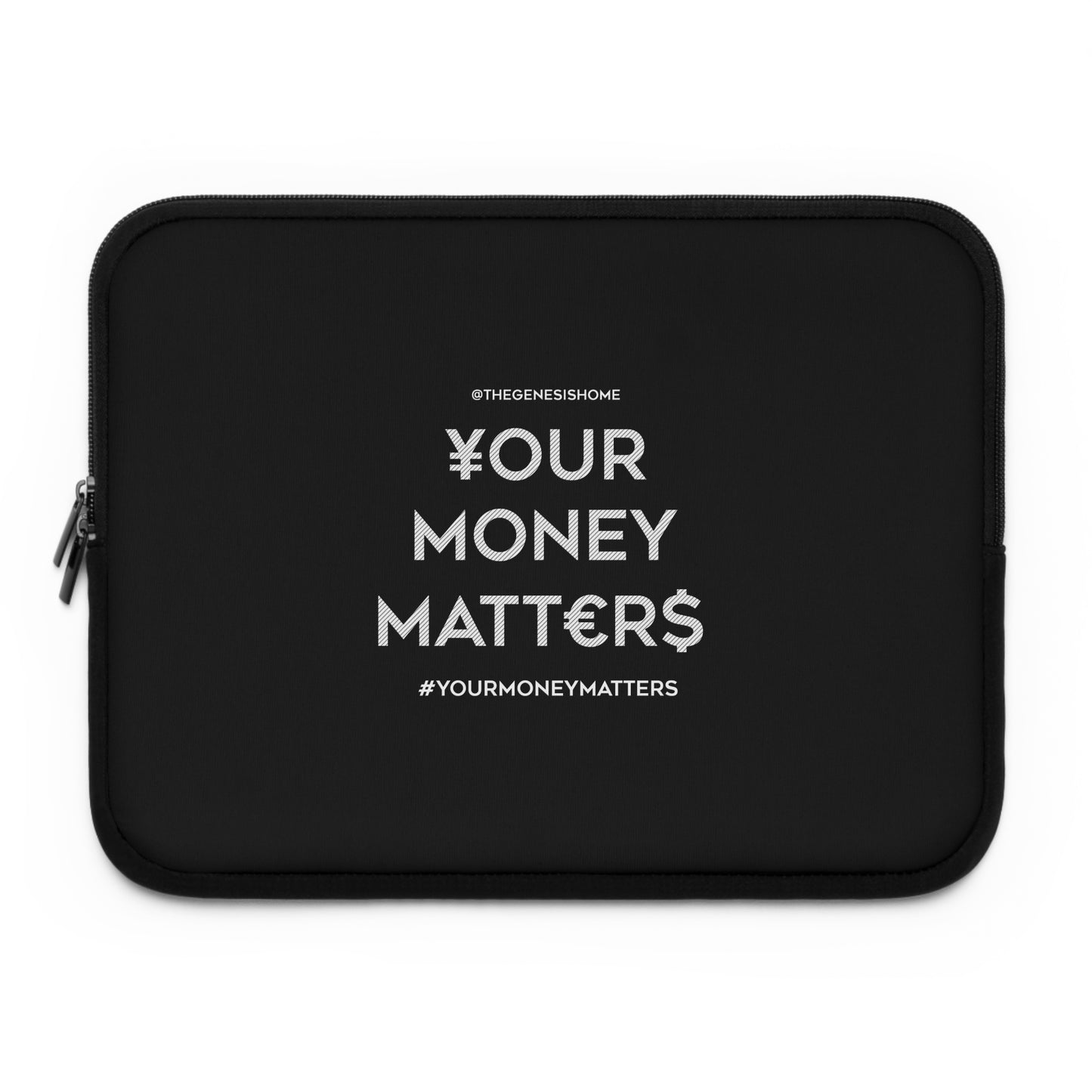 Your Money Matters: Laptop Sleeve