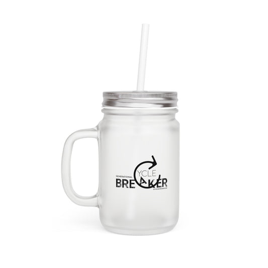 Generational Cycle Breaker Mason Jar