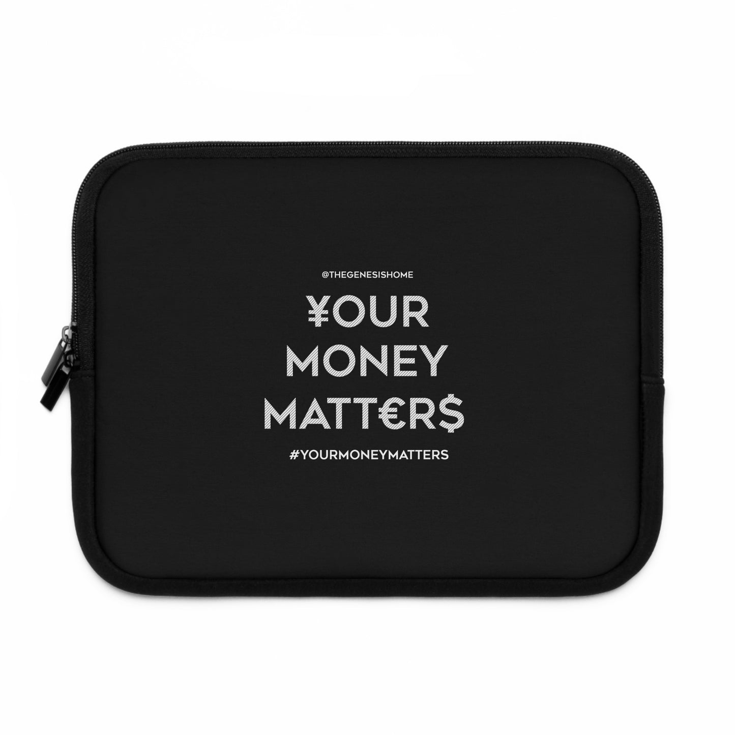 Your Money Matters: Laptop Sleeve
