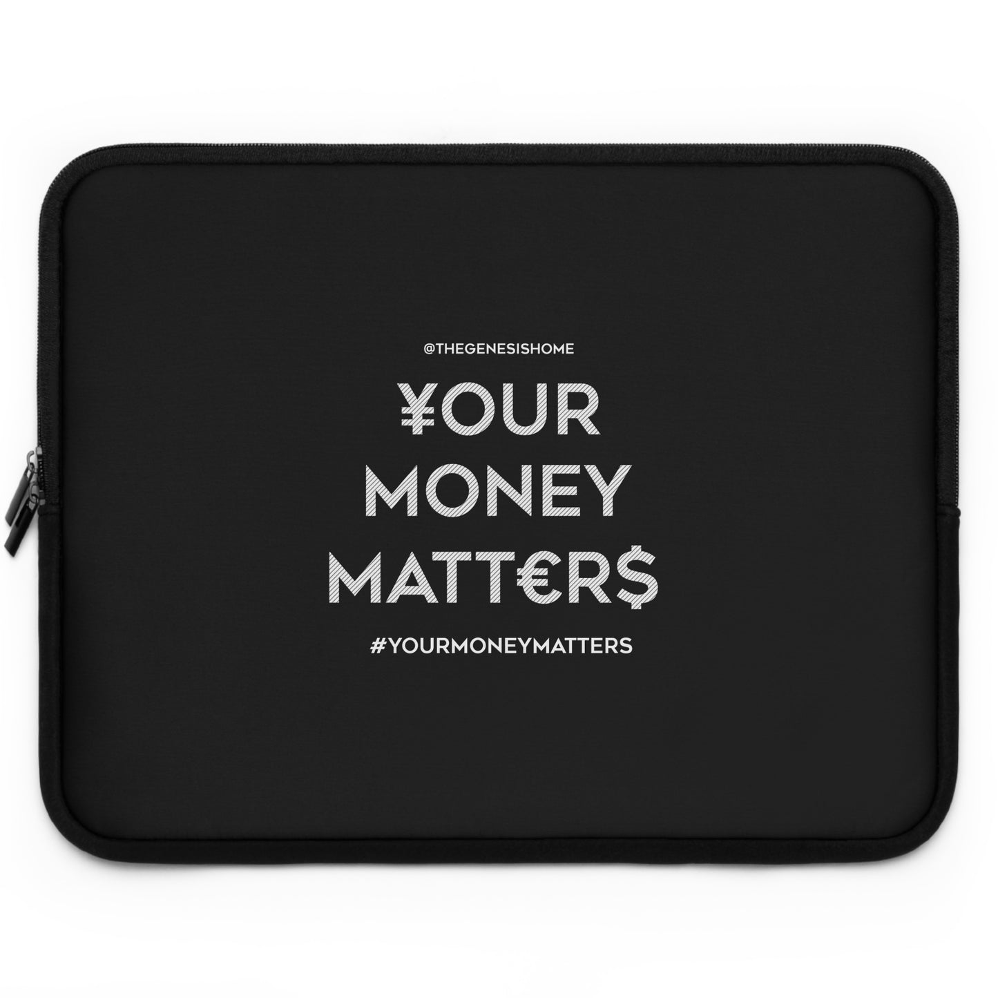 Your Money Matters: Laptop Sleeve