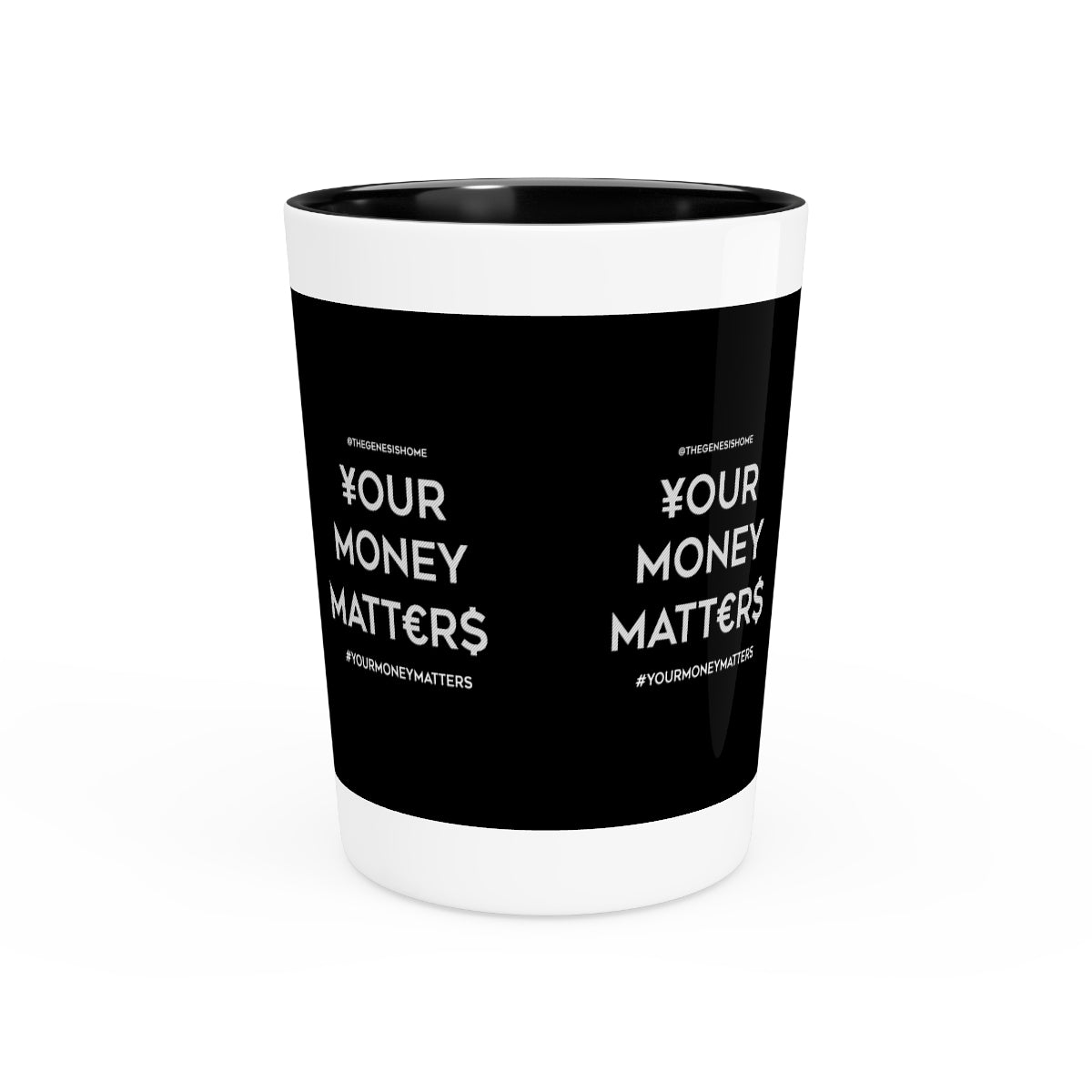 Your Money Matters Shot Glass