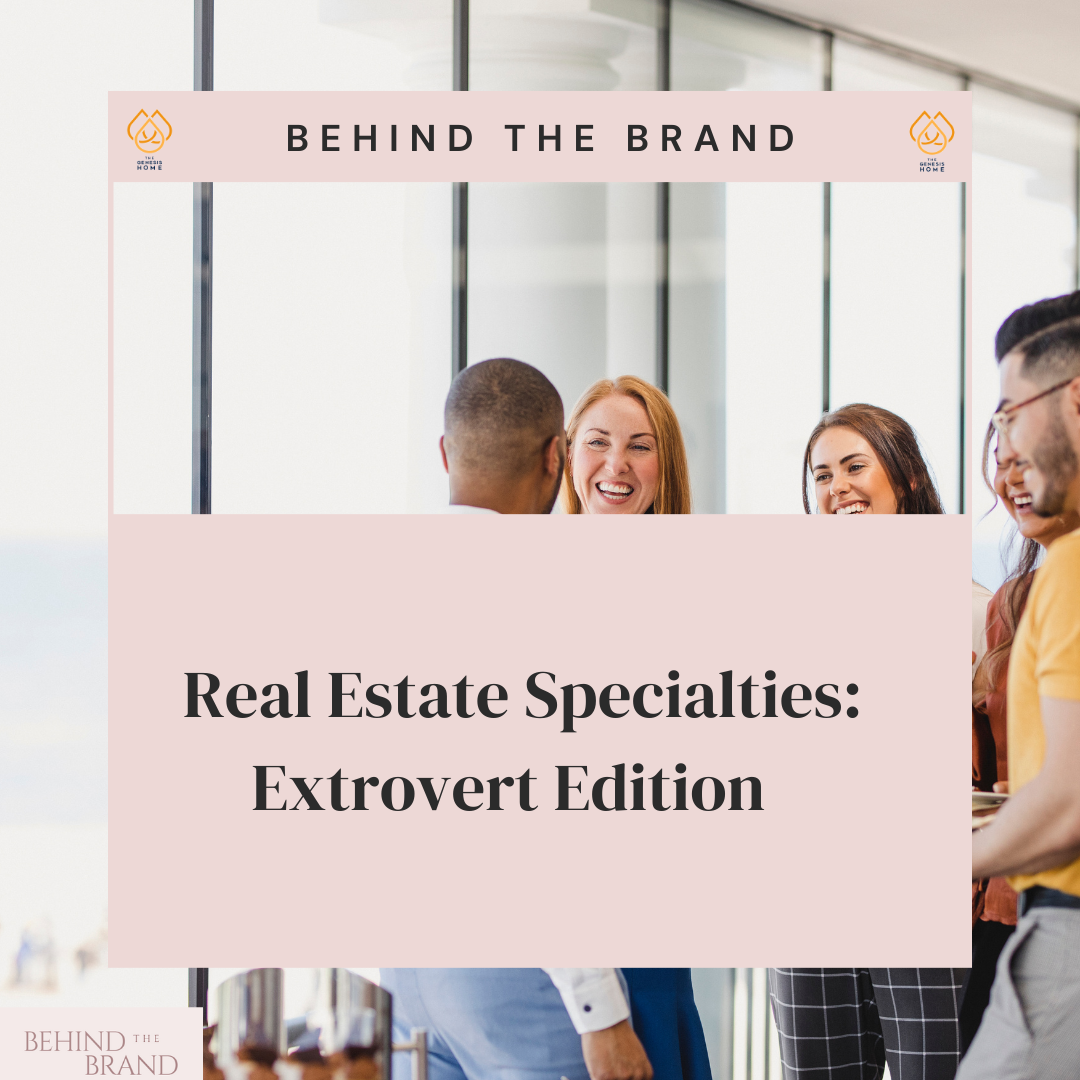 Real Estate Specialties: Extrovert Edition